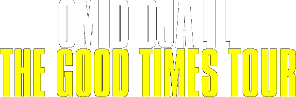 OMID DJALILI THE GOOD TIMES TOUR