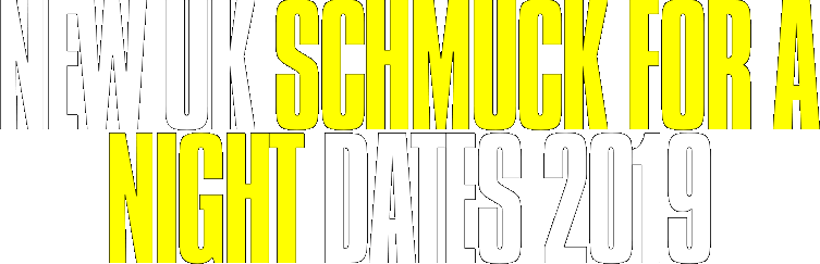 NEW UK SCHMUCK FOR A